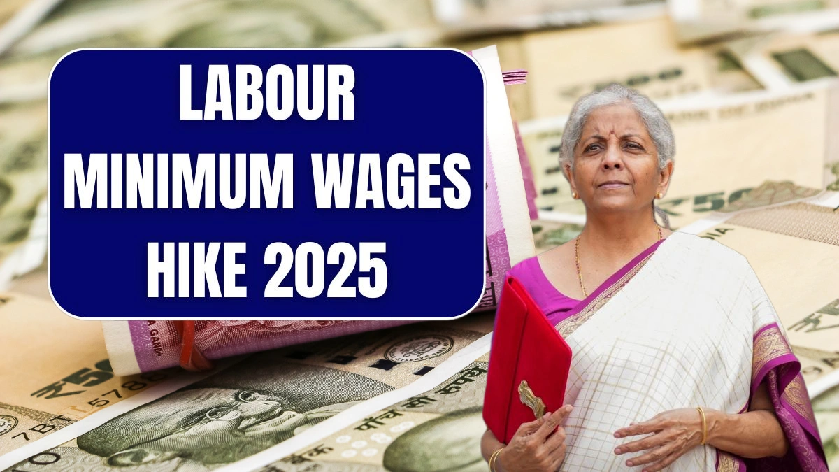 Labour Minimum Wages Hike 2025