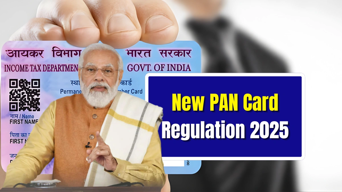 New PAN Card Regulation 2025